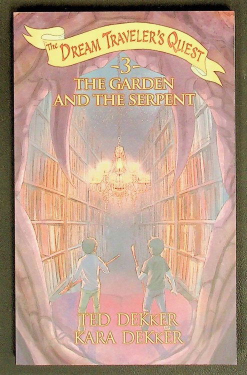 The Garden and the Serpent (The Dream Traveler's Quest, Book 3)
