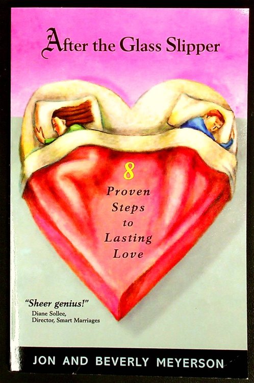 After The Glass Slipper: 8 Proven Steps to Lasting Love
