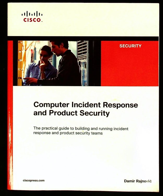 Computer Incident Response and Product Security (Cisco Press Networking Technology Series)
