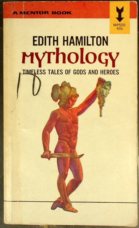 Mythology: Timeless Tales of Gods and Heroes (A Mentor Book)