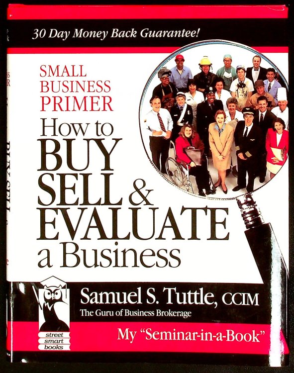 Small Business Primer: How to Buy, Sell & Evaluate a Business