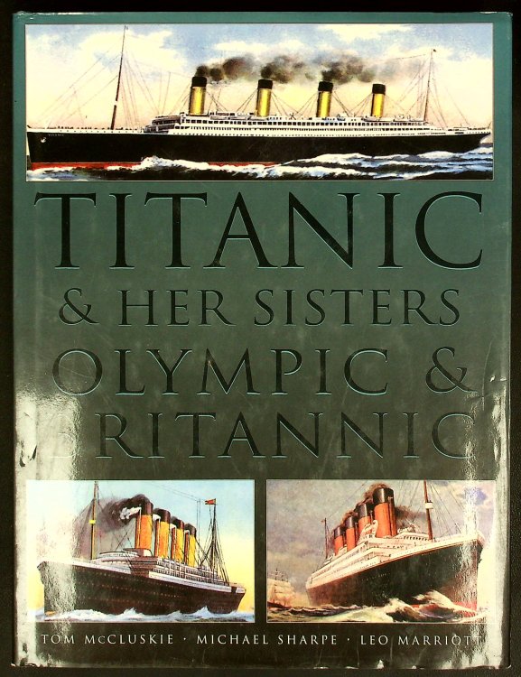 Titanic and Her Sisters Olympic and Brittannic