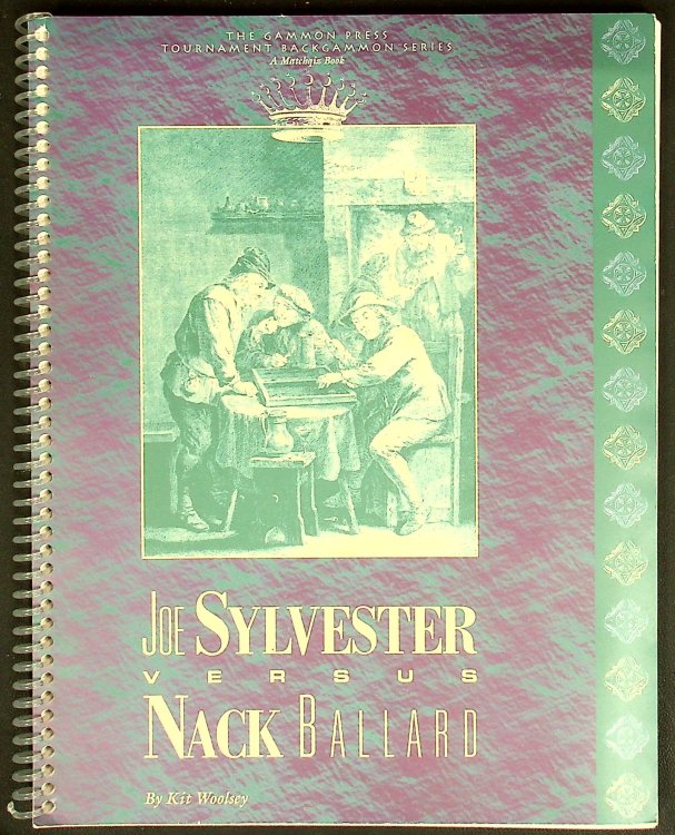 Joe Sylvester versus Nack Ballard (The Gammon Press Tournament Backgammon Series)