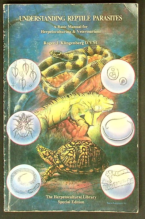 Understanding Reptile Parasites: A Basic Manual for Herpetoculturists & Veterinarians