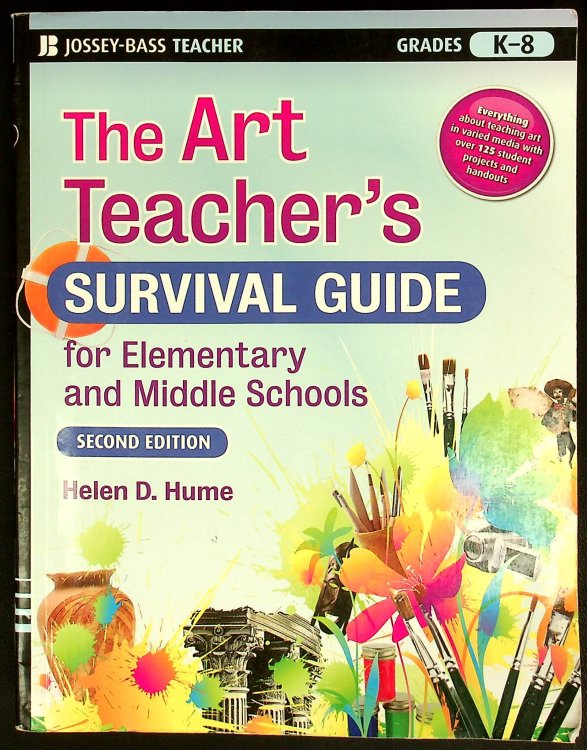 The Art Teacher's Survival Guide for Elementary and Middle Schools