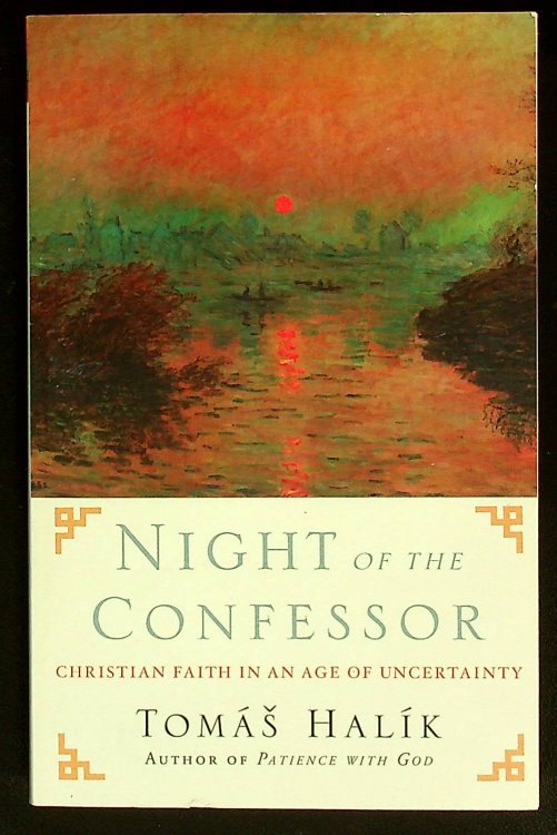 Night of the Confessor: Christian Faith in an Age of Uncertainty