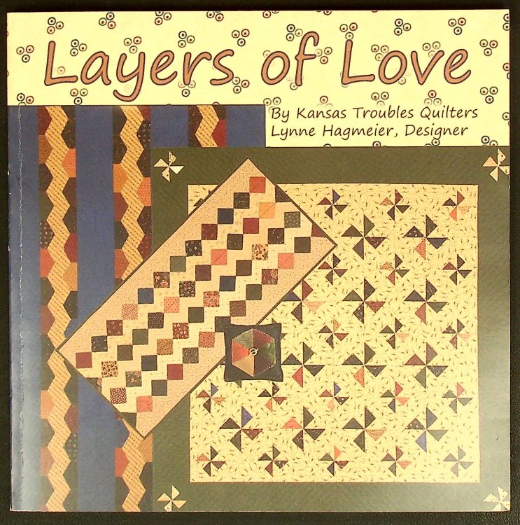 Layers of Love by Kansas Troubles Quilters