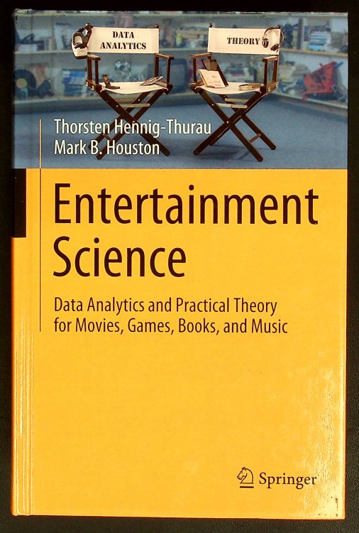 Entertainment Science: Data Analytics and Practical Theory for Movies, Games, Books, and Music