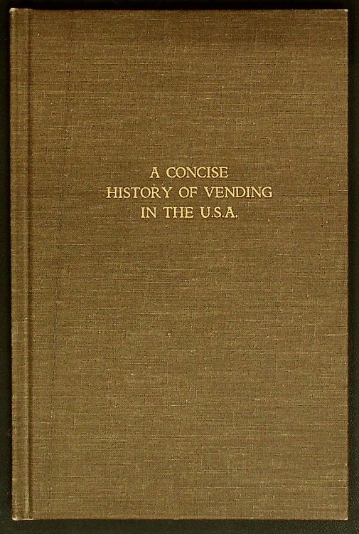 Concise History of Vending in the U. S. A.