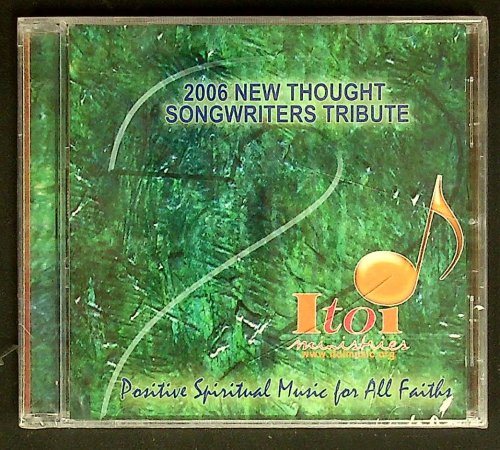 2006 New Thought Songwriters Tribute : Positive music for all faiths