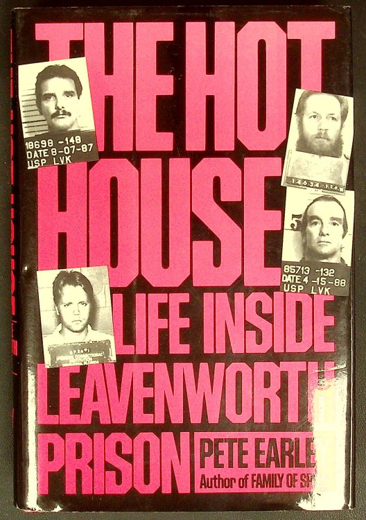 The Hot House: Life Inside Leavenworth Prison