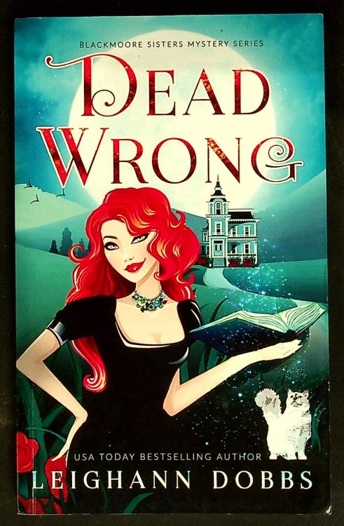 Dead Wrong (Blackmoore Sisters Cozy Mysteries)