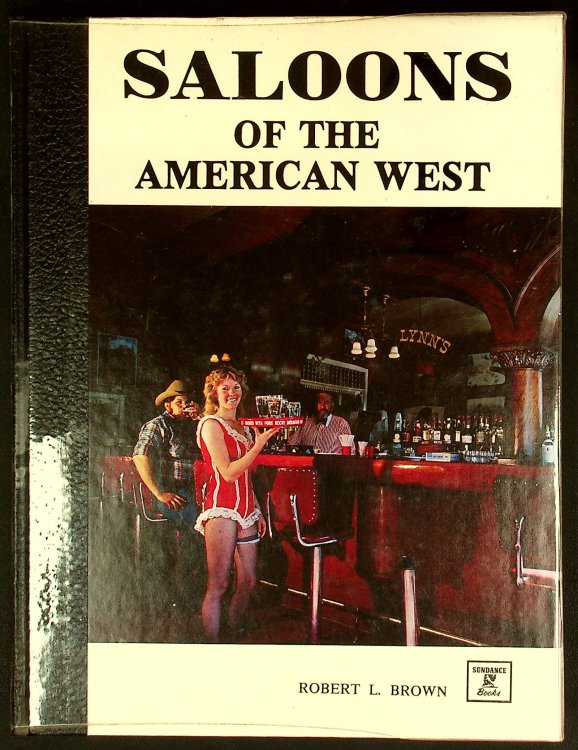 Saloons of the American West: An Illustrated Chronicle