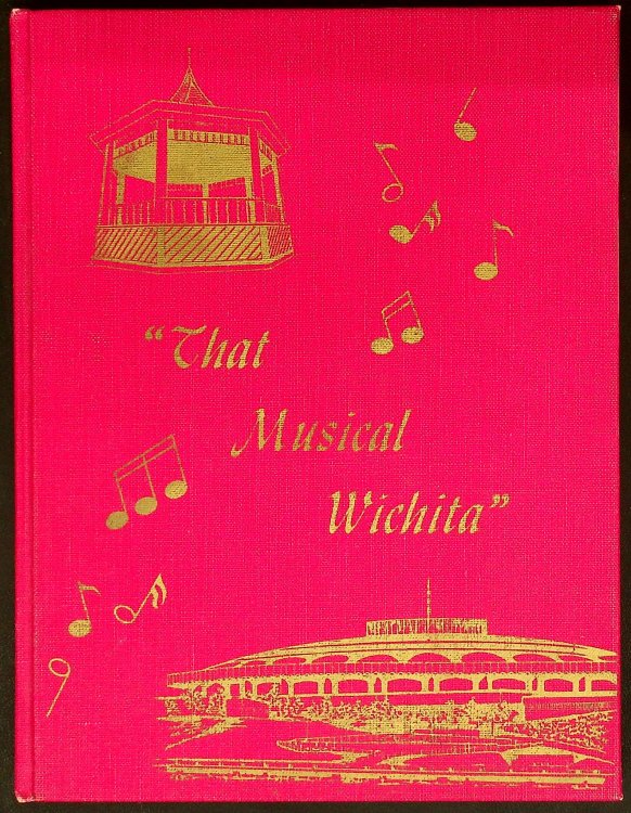 That Musical Wichita 1870-1980