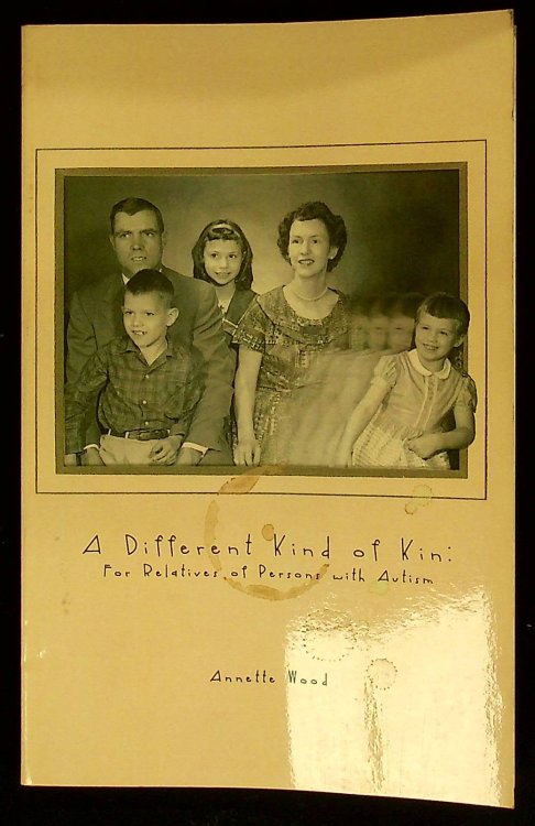 A Different Kind of Kin: For Relatives of Persons with Autism