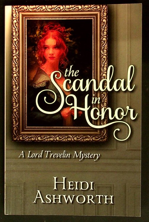 The Scandal in Honor: A Lord Trevelin Mystery (The Lord Trevelin Mysteries)