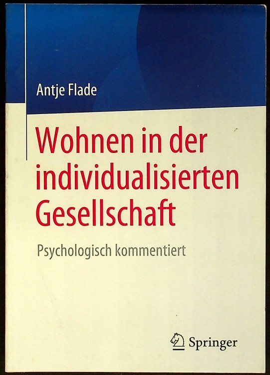 Wohnen in der individualisierten Gesellschaft: Psychologisch kommentiert (German Edition)