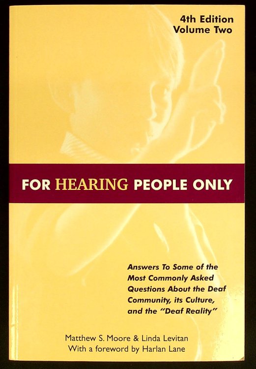 For Hearing People Only Fourth Edition: Fourth Edition