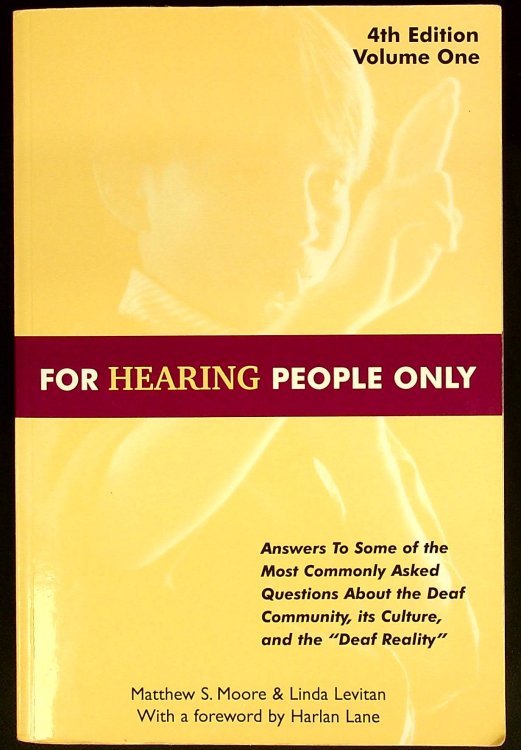 For Hearing People Only Fourth Edition: Fourth Edition