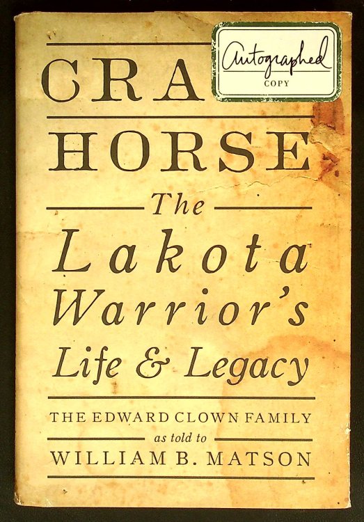 Crazy Horse: The Lakota Warrior's Life & Legacy