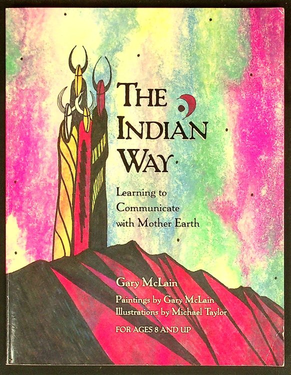 The Indian Way: Learning to Communicate With Mother Earth