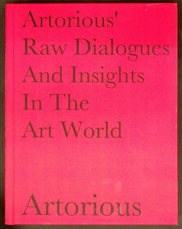 Artorious' Raw Dialogues And Insights In The Art World