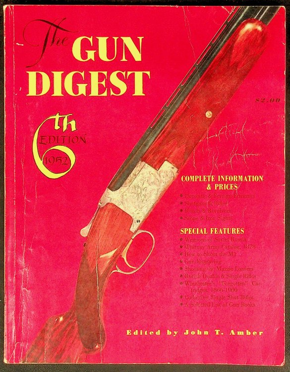 The Gun Digest: 6th Edition - 1952