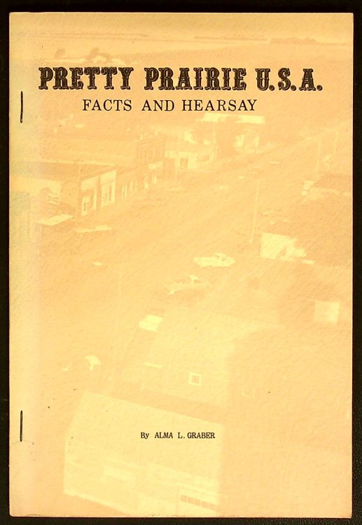 Pretty Prairie, U.S.A: Facts and hearsay