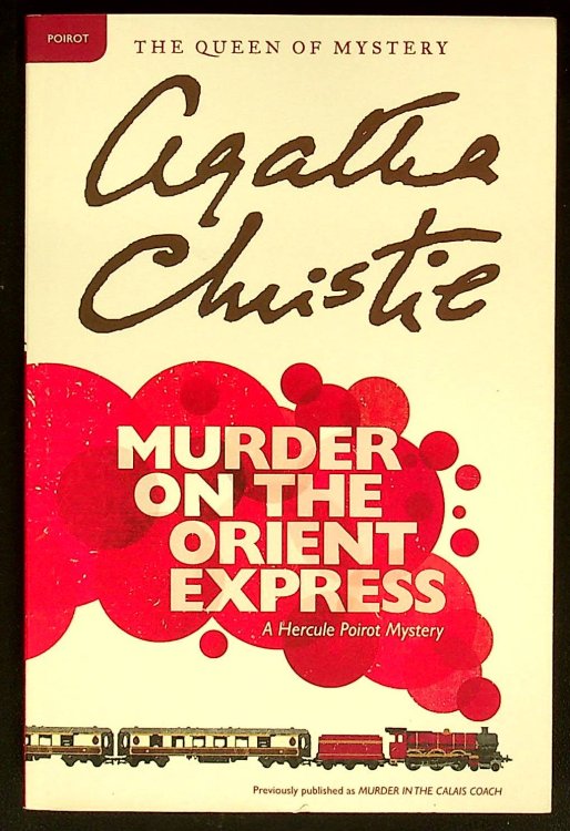 Murder on the Orient Express: A Hercule Poirot Mystery: The Official Authorized Edition (Hercule Poirot Mysteries, 9)