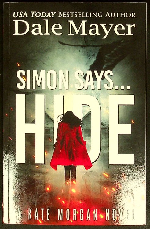 Simon Says. Hide (Kate Morgan Thrillers)