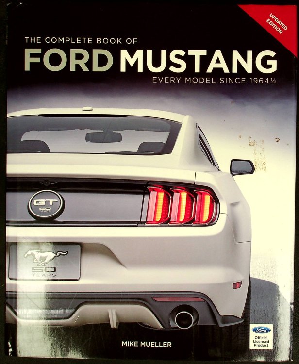 The Complete Book of Ford Mustang: Every Model Since 1964 1/2 (Complete Book Series)