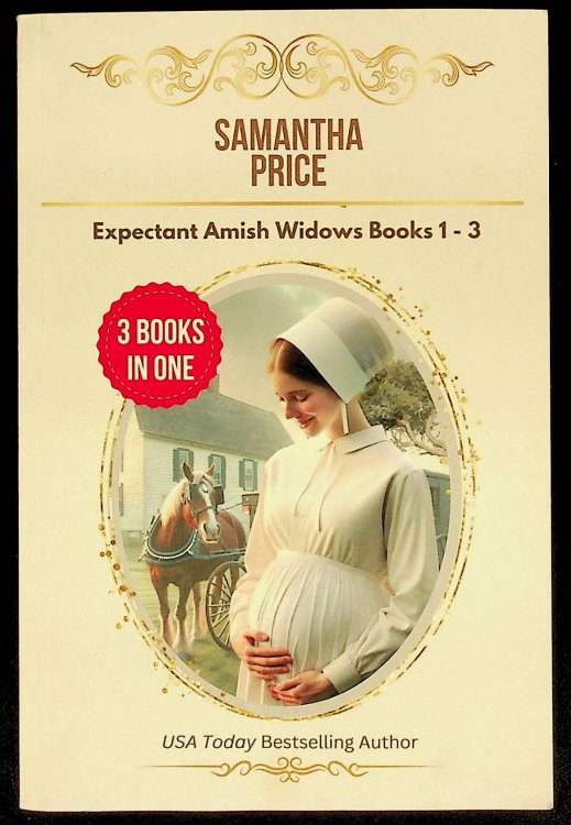 Expectant Amish Widows 3 Books-in-1: Amish Widow's Hope: The Pregnant Amish Widow: Amish Widow's Faith: Amish Romance