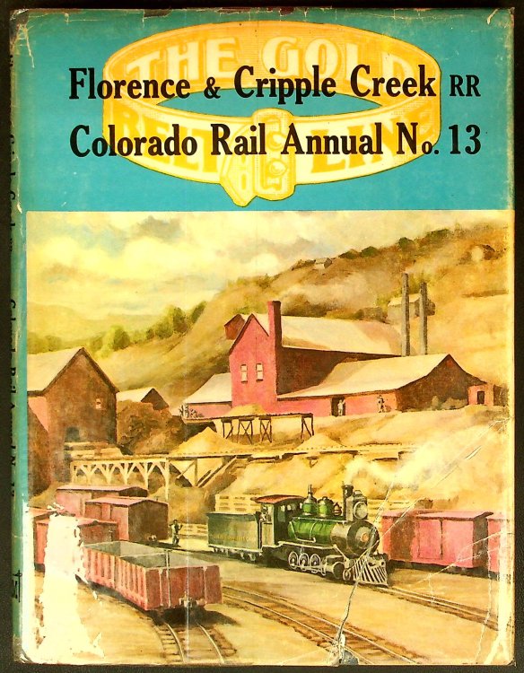 Florence and Cripple Creek RR Colorado Rail Annual No. 13