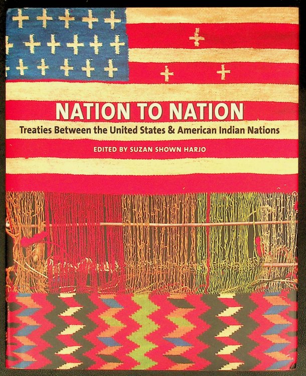 Nation to Nation: Treaties Between the United States and American Indian Nations