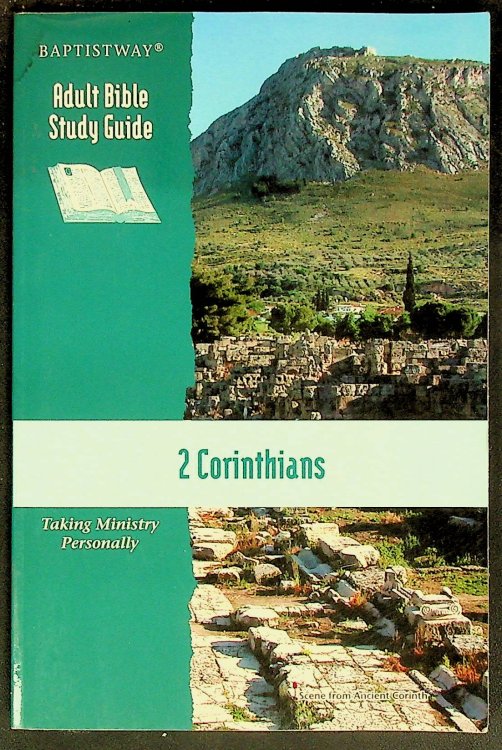 2 Corinthians: Taking Ministry Personally (Baptistway Adult Bible Study Guide)