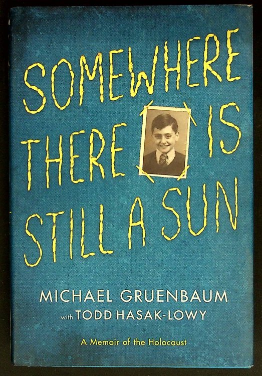 Somewhere There Is Still a Sun: A Memoir of the Holocaust