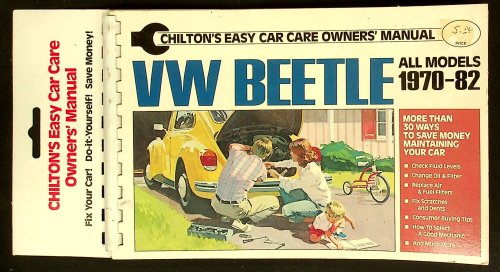 Chilton's Easy Car Care Owners' Manual (VW Beetle all models 1970-82)
