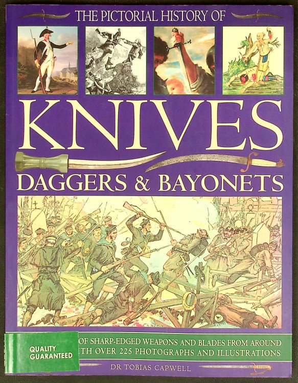 The Pictorial History of Knives, Daggers & Bayonets