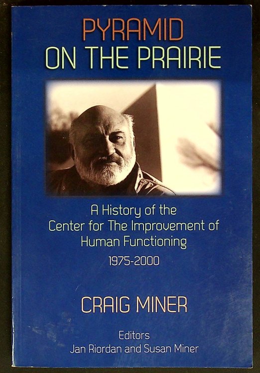Pyramid on the Prairie: A History of the Center for the Improvement of Human Functioning, 1975-2000