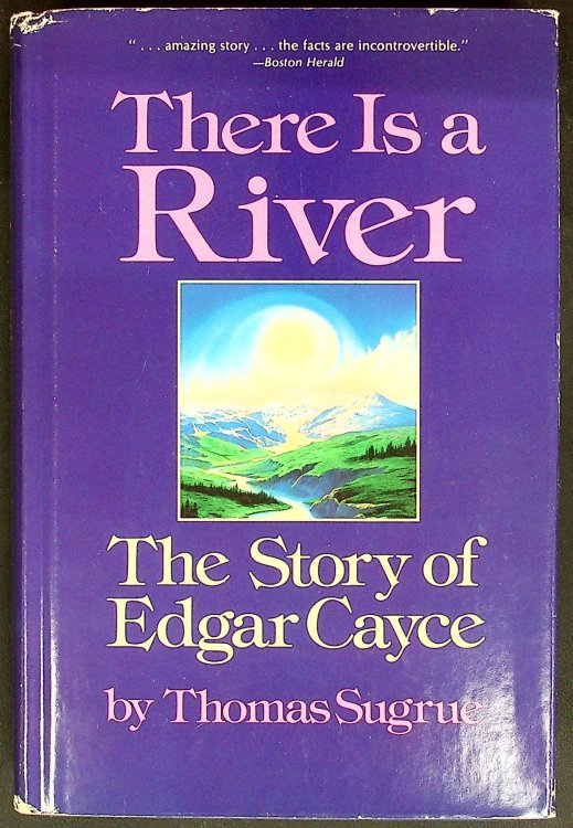 There Is a River: The Story of Edgar Cayce. 50th Anniversary Edition.
