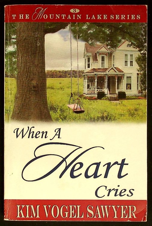 When a Heart Cries by Kim Vogel Sawyer (October 2012)