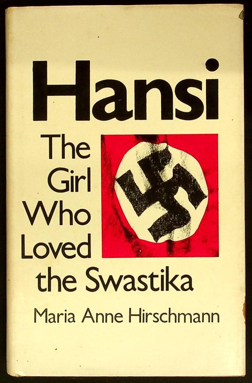 Hansi The Girl Who Loved the Swastika