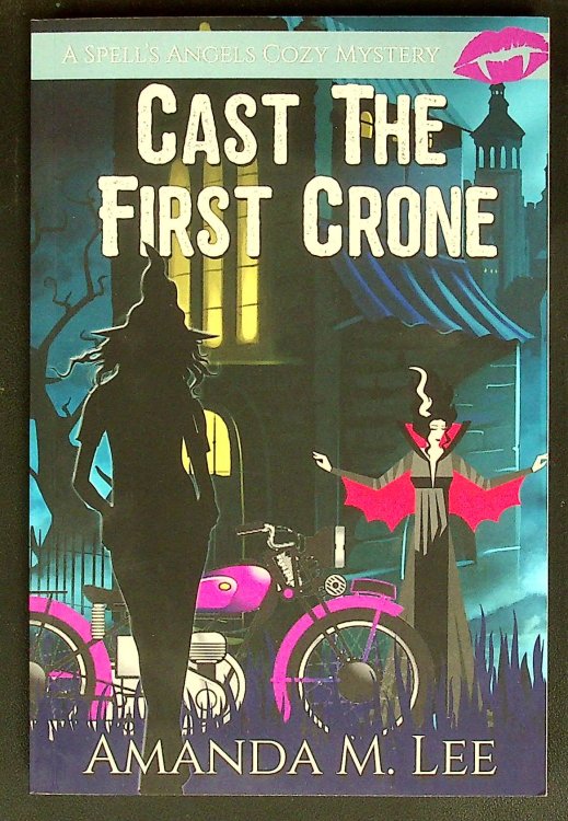 Cast the First Crone (A Spell's Angels Cozy Mystery)