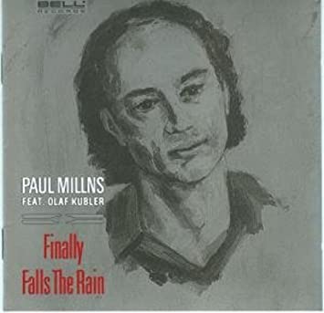 Finally Falls the Rain by Paul Millns (1996-09-28)