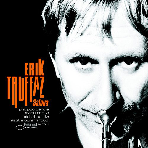 Saloua by Erik Truffaz (2005-02-11)