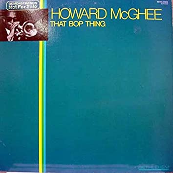 Howard McGhee: That Bop Thing