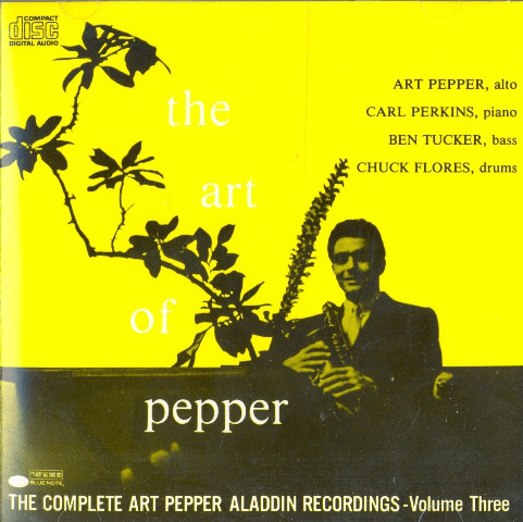 The Art of Pepper (The Complete Aladdin Recordings, Vol. 3)