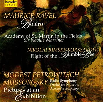 Mussorgsky: Pictures at an Exhibition/Ravel: Bolero/Rimsky-Korssakoff:Flight of the Bumble-Bee
