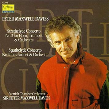 Peter Maxwell Davies: Strathclyde Concertos No. 3; Strathelyde Concertro No. 4