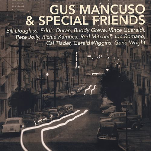 Gus Mancuso & Special Friends